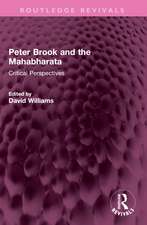 Peter Brook and the Mahabharata: Critical Perspectives