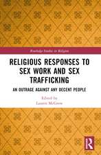 Religious Responses to Sex Work and Sex Trafficking: An Outrage Against Any Decent People