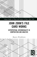 John Zorn’s File Card Works: Hypertextual Intermediality in Composition and Analysis