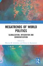 Megatrends of World Politics: Globalization, Integration and Democratization