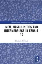 Men, Masculinities and Intermarriage in Ezra 9-10