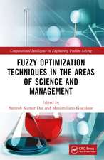 Fuzzy Optimization Techniques in the Areas of Science and Management