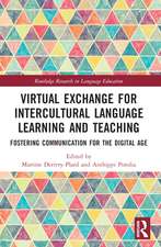 Virtual Exchange for Intercultural Language Learning and Teaching: Fostering Communication for the Digital Age