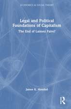 Legal and Political Foundations of Capitalism: The End of Laissez Faire?