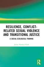 Resilience, Conflict-Related Sexual Violence and Transitional Justice: A Social-Ecological Framing