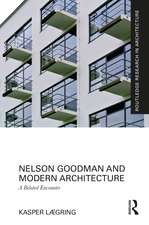 Nelson Goodman and Modern Architecture: A Belated Encounter