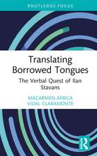 Translating Borrowed Tongues: The Verbal Quest of Ilan Stavans