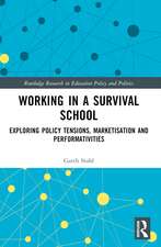 Working in a Survival School: Exploring Policy Tensions, Marketisation and Performativities