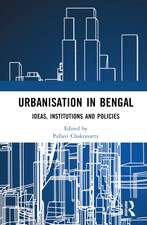 Urbanisation in Bengal: Ideas, Institutions and Policies