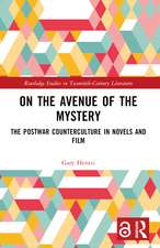 On the Avenue of the Mystery: The Postwar Counterculture in Novels and Film