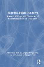 Hindutva before Hindutva: Selected Writings and Discourses of Chandranath Basu in Translation