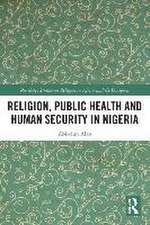 Religion, Public Health and Human Security in Nigeria