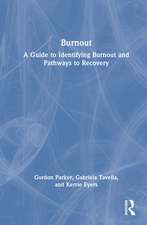 Burnout: A Guide to Identifying Burnout and Pathways to Recovery