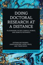 Doing Doctoral Research at a Distance: Flourishing In Off-Campus, Hybrid, and Remote Pathways