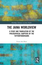 The Jaina Worldview: A Study and Translation of the Philosophical Chapters of the Tattvārthādhigama