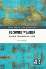 Becoming Weather: Weather, Embodiment and Affect