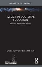 Impact in Doctoral Education: Product, Person and Process