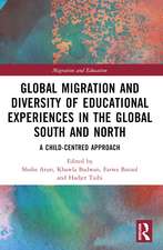 Global Migration and Diversity of Educational Experiences in the Global South and North: A Child-Centred Approach