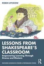 Lessons from Shakespeare’s Classroom