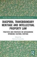 Transboundary Heritage and Intellectual Property Law: Safeguarding Intangible Cultural Heritage