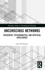 Unconscious Networks: Philosophy, Psychoanalysis, and Artificial Intelligence