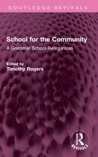 School for the Community: A Grammar School Reorganizes