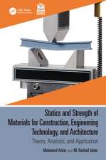 Statics and Strength of Materials for Construction, Engineering Technology, and Architecture: Theory, Analysis, and Application