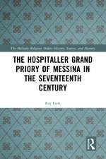 The Hospitaller Grand Priory of Messina in the Seventeenth Century