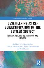 Desettlering as Re-subjectification of the Settler Subject: Towards Alternative Traditions and Identity