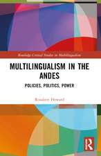 Multilingualism in the Andes: Policies, Politics, Power