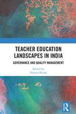 Teacher Education Landscapes in India: Governance and Quality Management