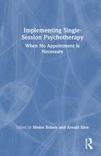 Implementing Single-Session Psychotherapy: When No Appointment Is Necessary