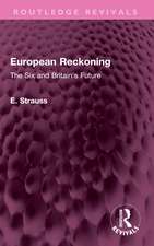 European Reckoning: The Six and Britain's Future