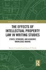 The Effects of Intellectual Property Law in Writing Studies: Ethics, Sponsors, and Academic Knowledge-Making