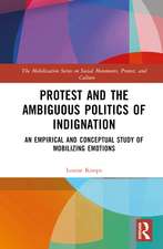 Protest and the Ambiguous Politics of Indignation: An Empirical and Conceptual Study of Mobilizing Emotions