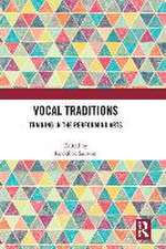 Vocal Traditions: Training in the Performing Arts