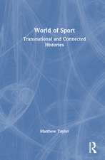 World of Sport: Transnational and Connected Histories