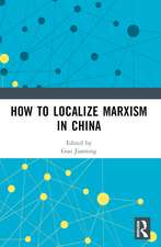 How to Localize Marxism in China