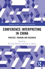 Conference Interpreting in China: Practice, Training and Research