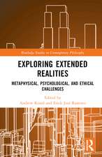 Exploring Extended Realities: Metaphysical, Psychological, and Ethical Challenges