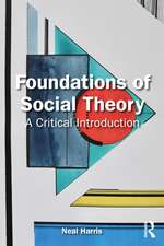 Foundations of Social Theory: A Critical Introduction