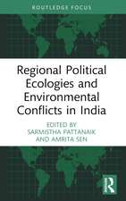 Regional Political Ecologies and Environmental Conflicts in India