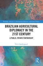 Brazilian Agricultural Diplomacy in the 21st Century: A Public – Private Partnership