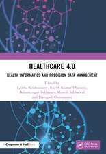 Healthcare 4.0: Health Informatics and Precision Data Management