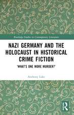 Nazi Germany and the Holocaust in Historical Crime Fiction