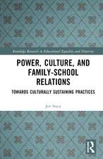 Power, Culture, and Family-School Relations: Towards Culturally Sustaining Practices