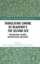 Translating Simone de Beauvoir’s The Second Sex: Transnational Framing, Interpretation, and Impact