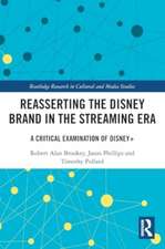 Reasserting the Disney Brand in the Streaming Era: A Critical Examination of Disney+