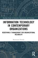 Information Technology in Contemporary Organizations: Redefining IT Management for Organizational Reliability