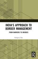 India's Approach to Border Management: From Barriers to Bridges